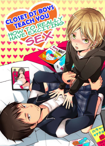 Closet Dt Boys Teach You: How to Really Have Exciting Sex