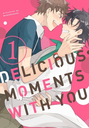 Delicious Moments With You