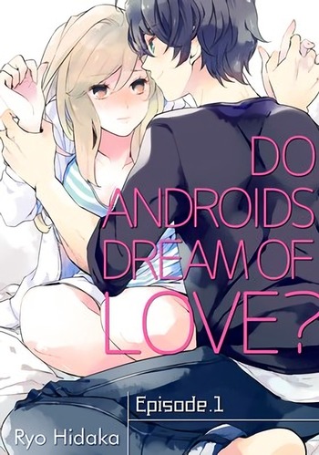 Do Androids Dream of Love?