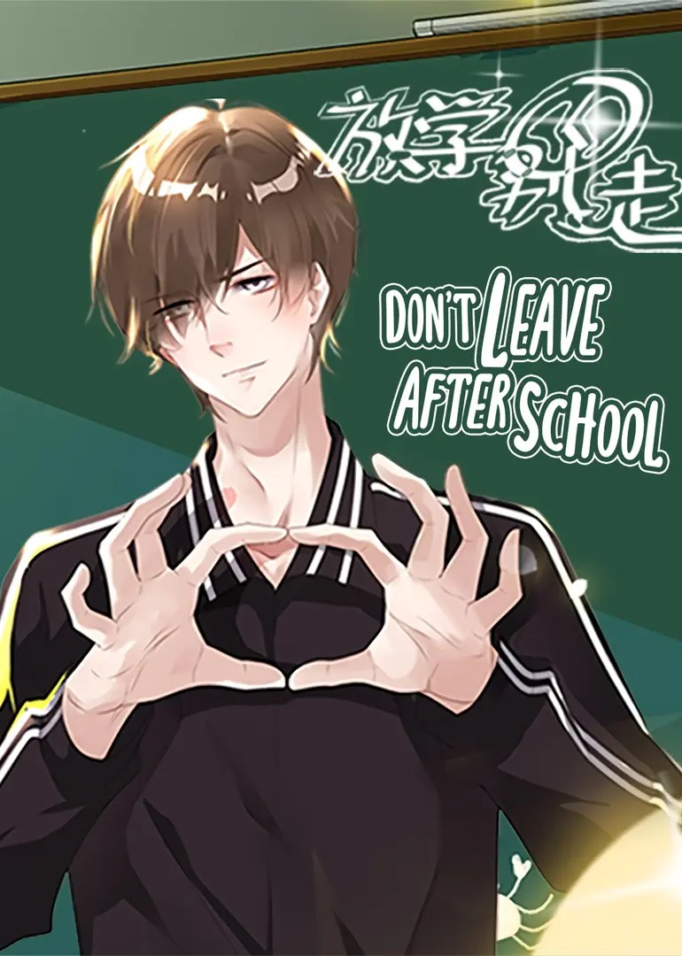 Don't Leave After School