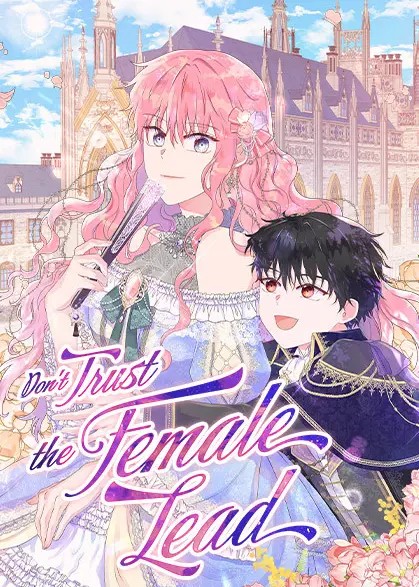 Don't Trust the Female Lead