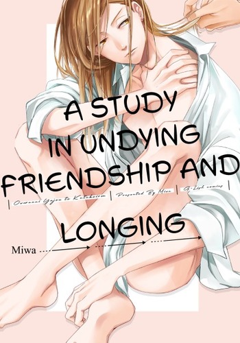 A Study in Undying Friendship and Longing
