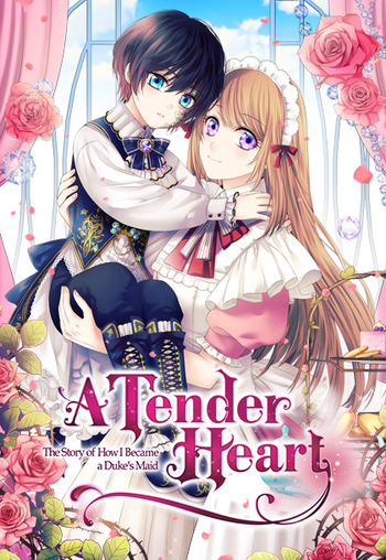 A Tender Heart: The Story of How I Became a Duke's Maid