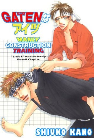 Gaten na Aitsu: Manly Construction Training