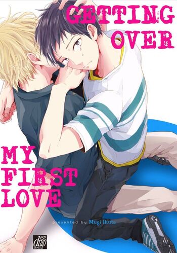 Getting Over My First Love