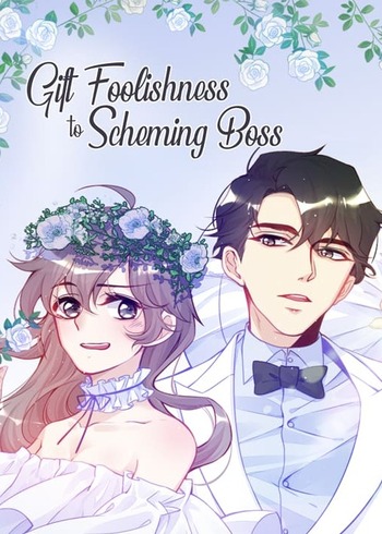 Gift Foolishness to Scheming Boss