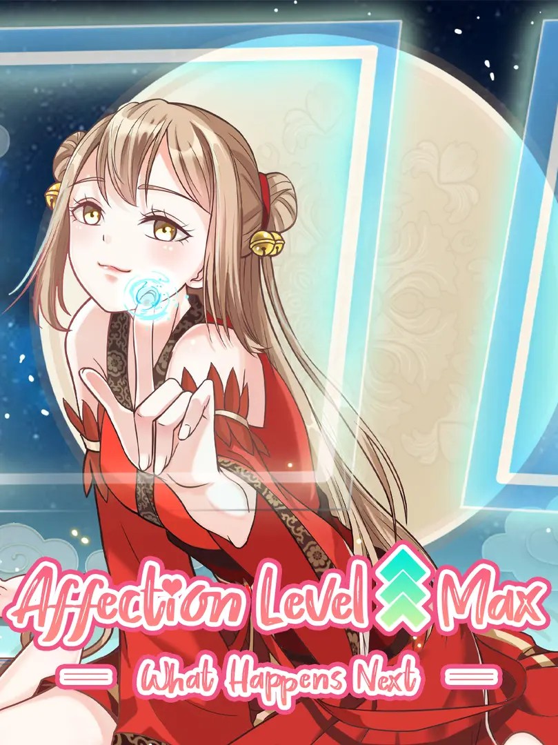 Affection Level ↟ Max: What Happens Next