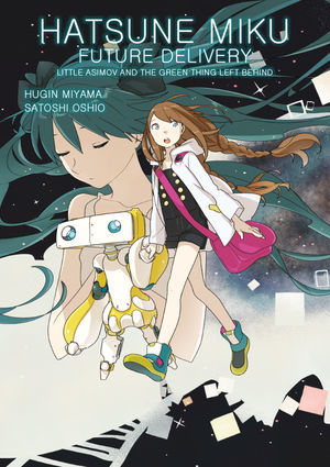 Hatsune Miku: Future Delivery - Little Asimov and the Green Thing Left Behind
