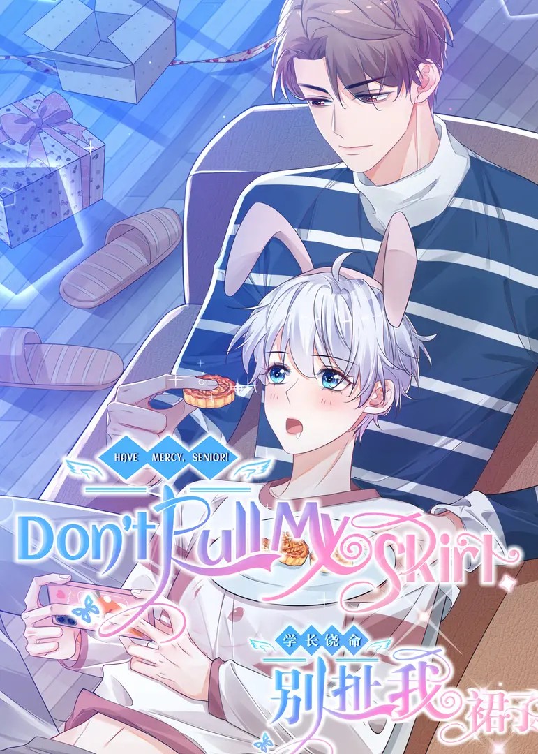 Have Mercy, Senior! Don’t Pull My Skirt