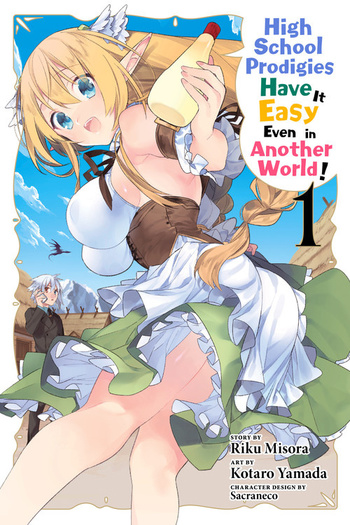 High School Prodigies Have It Easy Even in Another World!