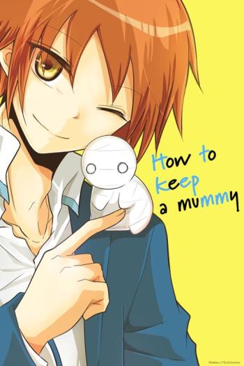 How to Keep a Mummy