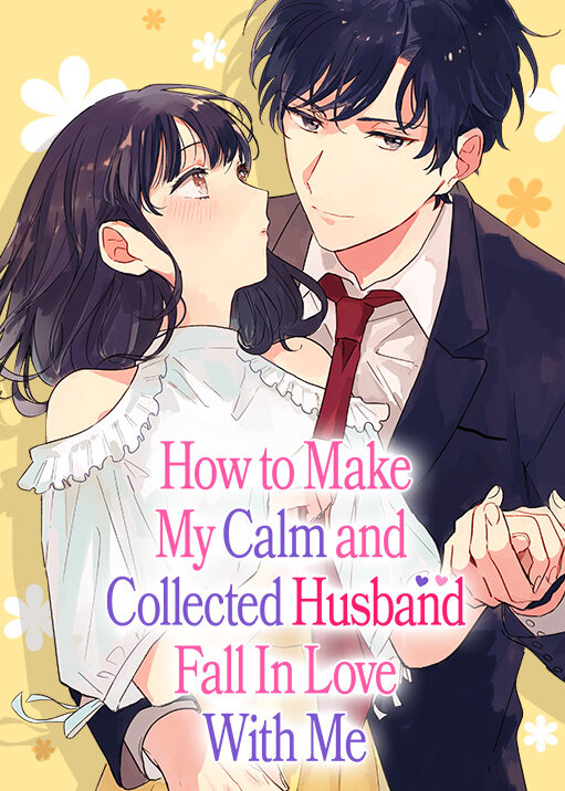 How to Make My Calm and Collected Husband Fall in Love