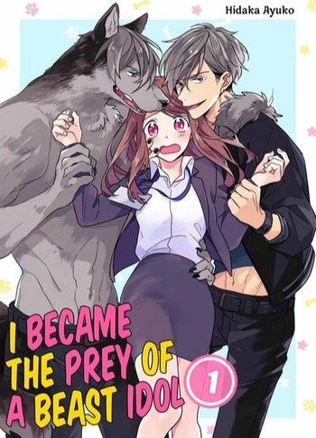 I Became the Prey of a Beast Idol