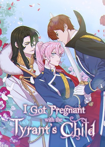 I Got Pregnant with the Tyrant's Child