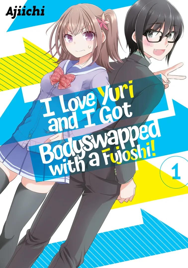 I Love Yuri and I Got Bodyswapped with a Fujoshi!