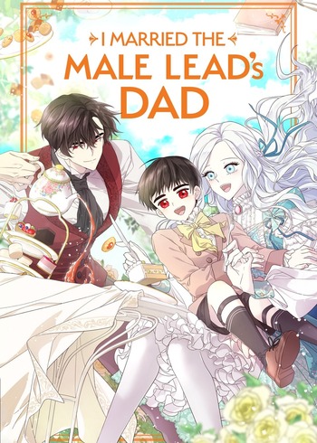 I Married the Male Lead's Dad