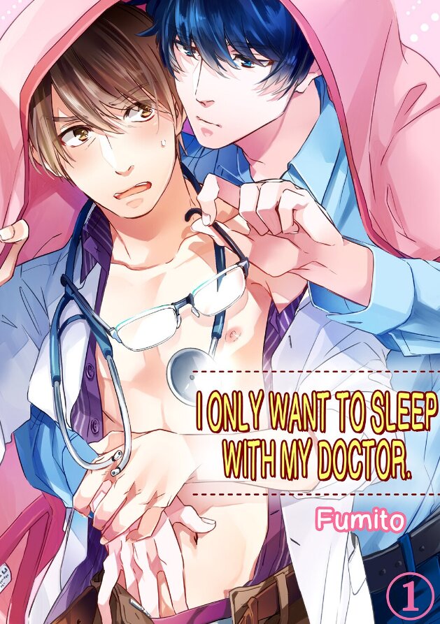 I Only Want to Sleep With my Doctor.