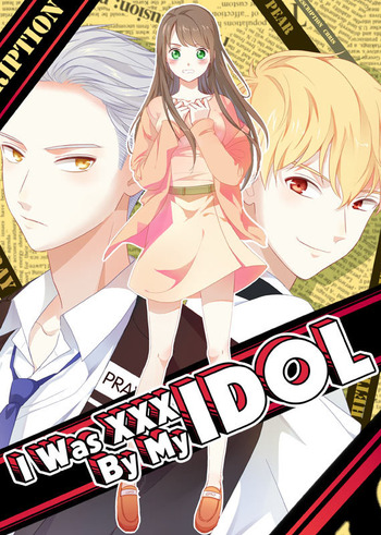 I Was XXX By My Idol