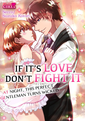 If It's Love, Don't Fight It: At Night, This Perfect Gentleman Turns Wicked
