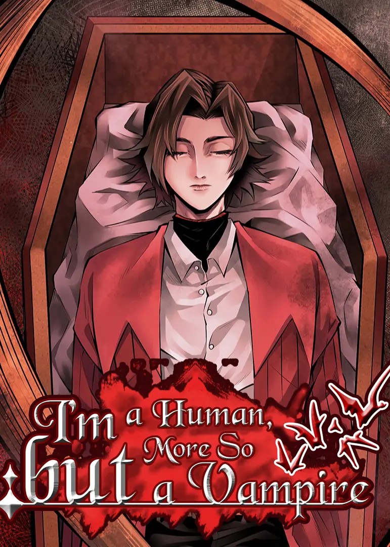 I’m a Human, but More So a Vampire