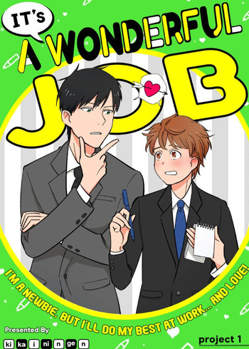 It's a Wonderful Job: I'm a Newbie, but I'll Do My Best at Work... And Love!