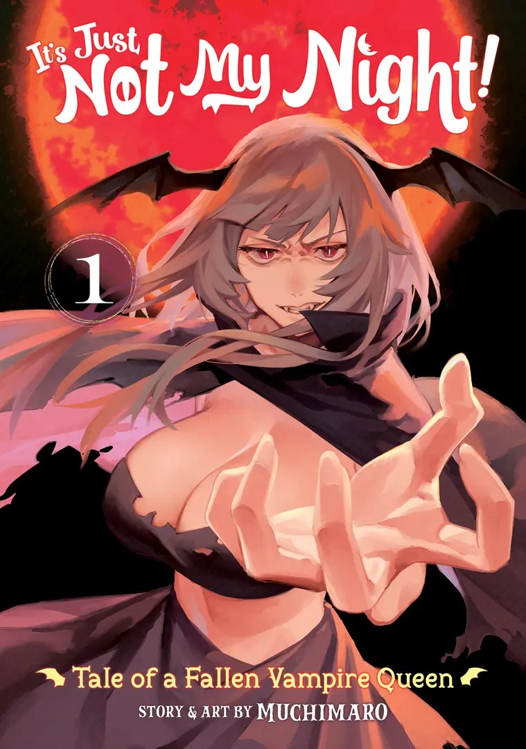 It's Just Not My Night: Tale of a Fallen Vampire Queen