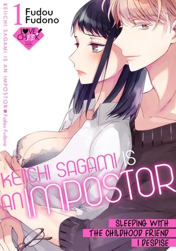 Keiichi Sagami Is an Impostor: Sleeping with the Childhood Friend I Despise