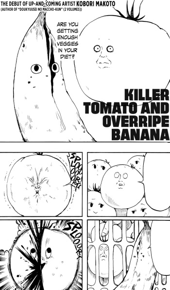 Killer Tomato to Kanjuku Banana