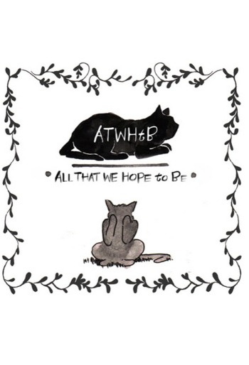 All That We Hope to Be