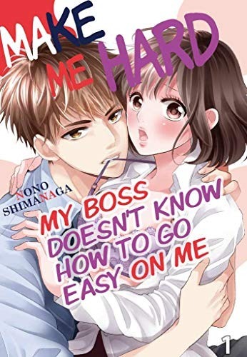 Make Me Hard: My Boss Doesn't Know How to Go Easy on Me