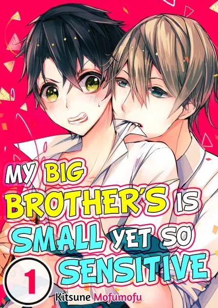 My Big Brother's is Small Yet So Sensitive