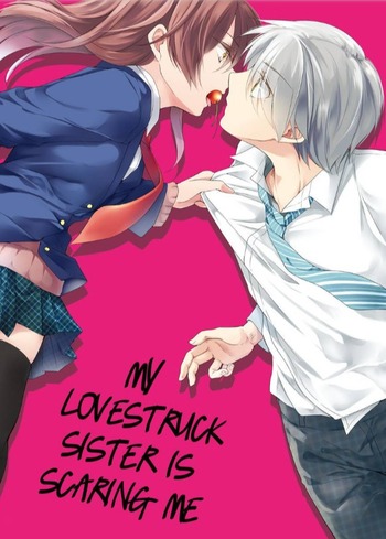 My Lovestruck Sister Is Scaring Me
