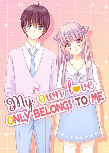 My Own Love Only Belongs to Me