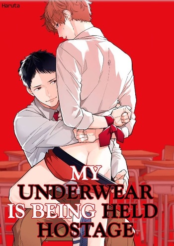 My Underwear Is Being Held Hostage