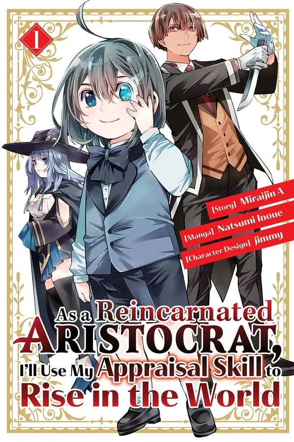 As a Reincarnated Aristocrat, I'll Use My Appraisal Skill to Rise in the World