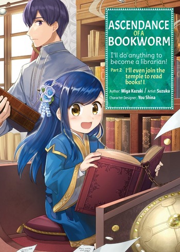 Ascendance of a Bookworm - Part 2
