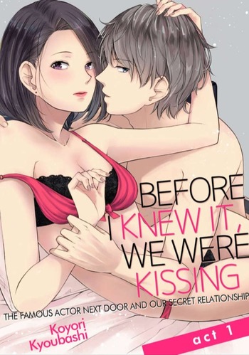 Before I Knew It, We Were Kissing: The Famous Actor Next Door and Our Secret Relationship