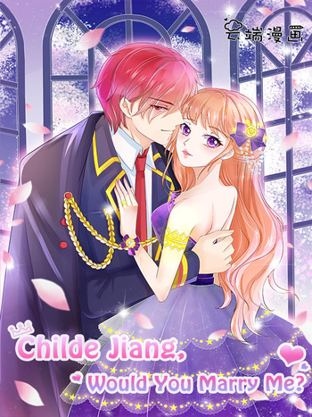 Childe Jiang, Would You Marry Me?